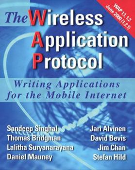 Hardcover The Wireless Application Protocol: Writing Applications for the Mobile Internet Book