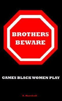 Paperback Brothers Beware: Games Black Women Play Book
