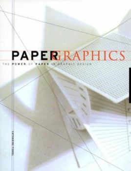 Hardcover Paper Graphics: The Power of Paper in Graphic Design Book