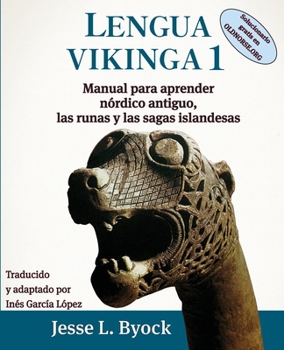 Lengua vikinga 1: Manual para aprender nórdico antiguo, las runas y las sagas islandesas (Viking Language Old Norse Icelandic Series) (Spanish Edition)