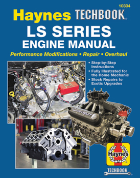 Paperback Ls Series Engine Manual: Performance Modifications - Repair - Overhaul: Step-By-Step Instructions, Fully Illustrated for Home Mechanic, Stock R Book