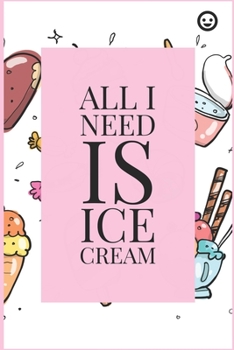 Ice cream Journal: I scream, you scream, we all scream for ice cream! Everyone loves ice cream journal book, 120 page, 6" x 9"