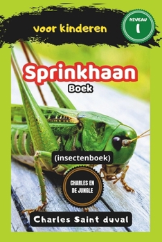 Charles en de Jungle: Sprinkhaan boek voor kinderen (insectenboek) (Dutch Edition)