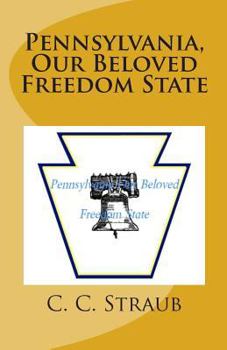 Paperback Pennsylvania, Our Beloved Freedom State Book