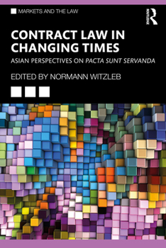 Hardcover Contract Law in Changing Times: Asian Perspectives on Pacta Sunt Servanda Book