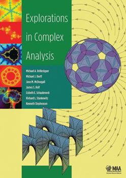 Hardcover Explorations in Complex Analysis (Classroom Resource Materials) Book