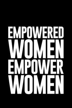 Paperback Empowered Women Empower Women: Lined A5 Notebook for Women Journal Book