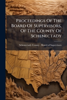 Proceedings of the Board of Supervisors, of the County of Schenectady