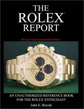 Paperback The Rolex Report: An Unauthorized Reference Book For The Rolex Enthusiast Book