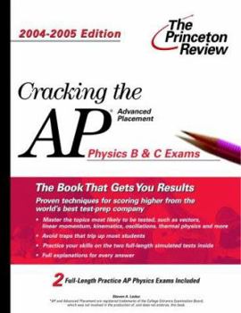 Paperback Cracking the AP Physics B & C Exam, 2004-2005 Edition Book