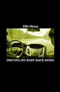 Paperback Driving My Baby Back Home Book