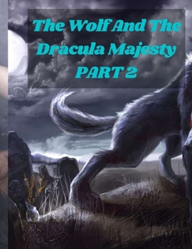 Paperback The Wolf And The Dracula Majesty PART 2 Book