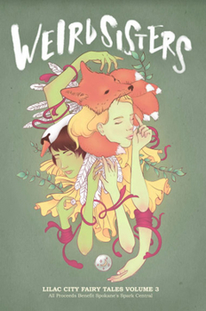 Paperback Weird Sisters: Lilac City Fairy Tales Volume 3 Book