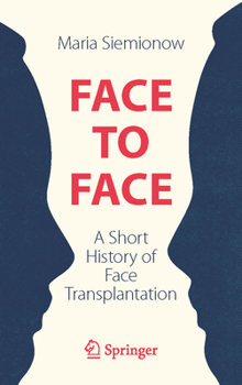 Paperback Face to Face: A Short History of Face Transplantation Book