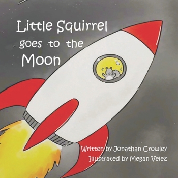 Paperback Little Squirrel Goes To The Moon Book