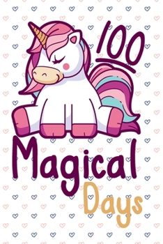 Paperback 100 Days Of School Magical Days Unicorn Journal Book