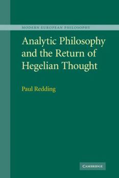 Hardcover Analytic Philosophy and the Return of Hegelian Thought Book