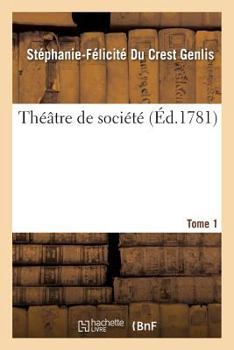 Paperback Théâtre de Société. Tome 1 [French] Book