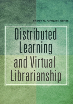 Paperback Distributed Learning and Virtual Librarianship Book