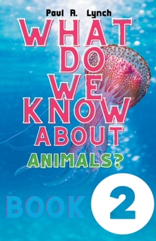 Paperback What Do We Know About Animals? Book