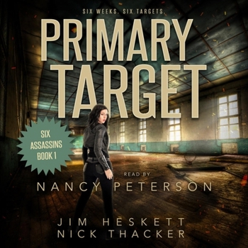 Primary Target - Book #1 of the Six Assassins