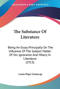 The Substance of Literature, Being an Essay Principally on the Influence of the Subject Matter
