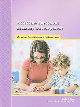 Paperback Assessing Preschool Literacy Development: Informal and Formal Measures to Guide Instruction Book