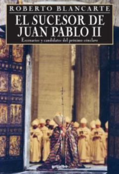 Paperback El Sucesor De Juan Pablo II: Escenarios Y Candidatos Del Proximo Conclave Book