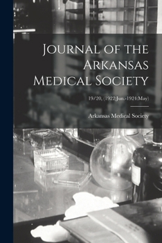 Paperback Journal of the Arkansas Medical Society; 19/20, (1922: Jun.-1924: May) Book