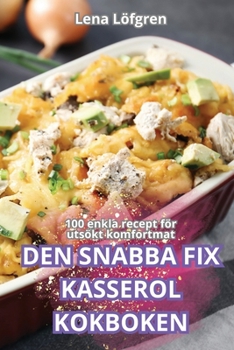 Paperback Den Snabba Fix Kasserolkokboken [Swedish] Book