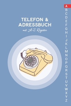 Paperback Telefon & Adressbuch mit A-Z Register: Telefonbuch zum eintragen [German] Book