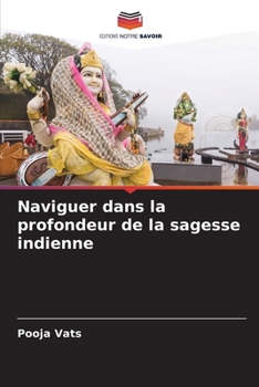 Paperback Naviguer dans la profondeur de la sagesse indienne [French] Book