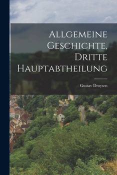 Paperback Allgemeine Geschichte, dritte Hauptabtheilung [German] Book