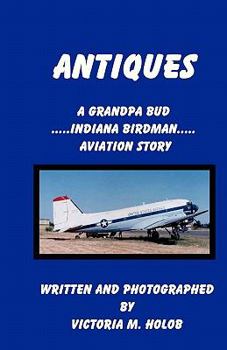 Antiques - Book #1 of the Indiana Birdman