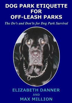 Paperback Dog Park Etiquette for Off-Leash Parks Book