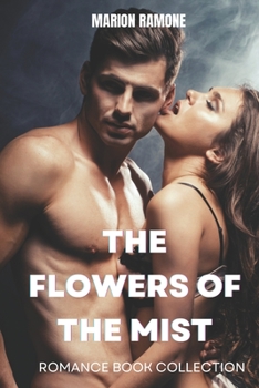 Paperback The Flowers of the Mist: Romance Book Collection Book
