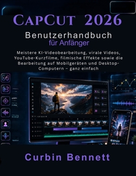 Paperback CapCut 2026 Benutzerhandbuch für Anfänger (German Edition) [German] Book