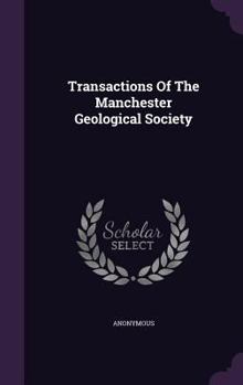 Hardcover Transactions of the Manchester Geological Society Book