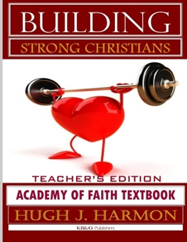 Paperback Building Strong Christians-Academy of Faith Textbook Book