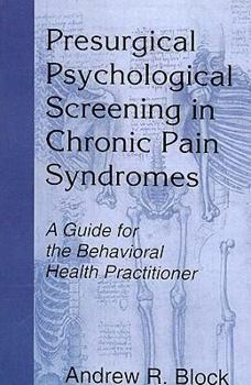 Paperback Presurgical Psychological Screening in Chronic Pain Syndromes: A Guide for the Behavioral Health Practitioner Book