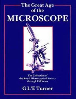 Hardcover The Great Age of the Microscope Book