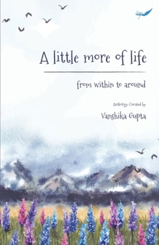 Paperback A Little More of Life: From within to around Book