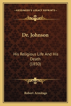 Paperback Dr. Johnson: His Religious Life And His Death (1850) Book