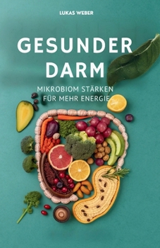 Paperback Gesunder Darm: Mikrobiom stärken für mehr Energie [German] Book