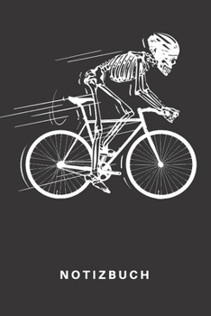 Notizbuch: Notizbuch Notizheft Schreibbuch 110 Seiten Liniert Linien DIN A5 Fahrrad Bike Rad Radeln Biker Mountainbike Fahrradfahrer BMX E-Bike Fahren Mountainbiking Mountainbiker Fahrradkette Skelett