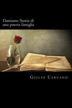 Paperback Damiano: Storia di una Povera Famiglia (Italian Edition) [Italian] Book