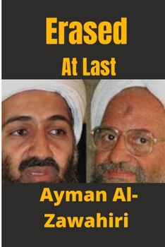 Paperback Erased At Last: Life and Times of Al-Zawahiri Book