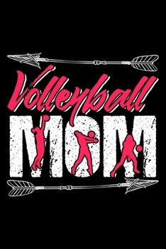 Paperback Volleyball Mom: Lined Journal, Diary, Notebook, 6x9 inches with 120 Pages Book