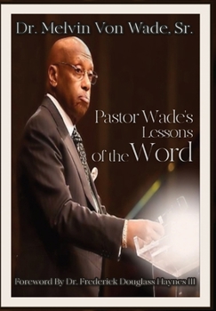 Hardcover Pastor Wade's Lessons of the Word Book