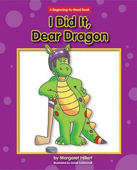 I Did It, Dear Dragon (Beginning-to-Read) - Book  of the Dear Dragon